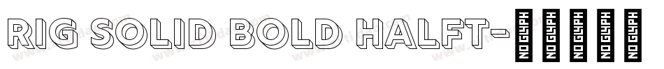 rig solid bold halft字体转换